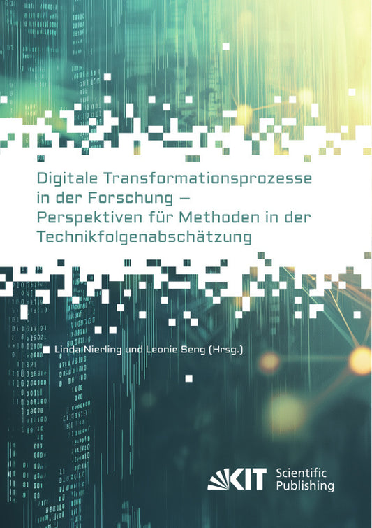 Digitale Transformationsprozesse in der Forschung - Perspektiven für Methoden in der Technikfolgenabschätzung (Linda Nierling)