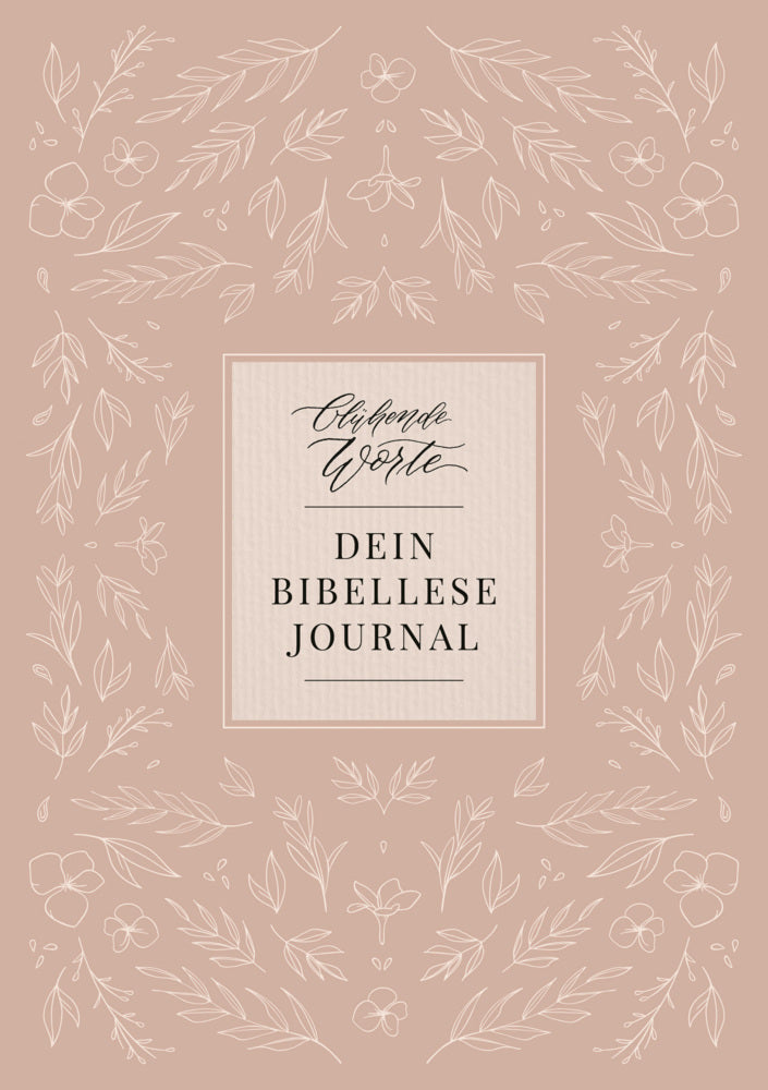 Blühende Worte. Dein Bibellese-Journal (Jeannette Mokosch)