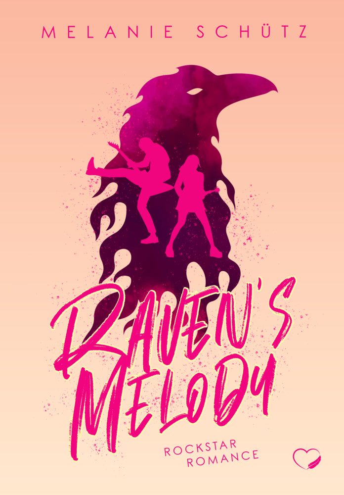 Raven's Melody: Rockstar Romance (Melanie Schütz)