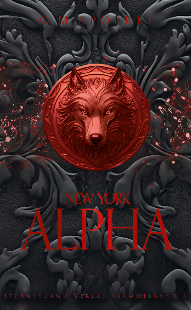 New York Alpha (Sammelband 5) (C. M. Spoerri)