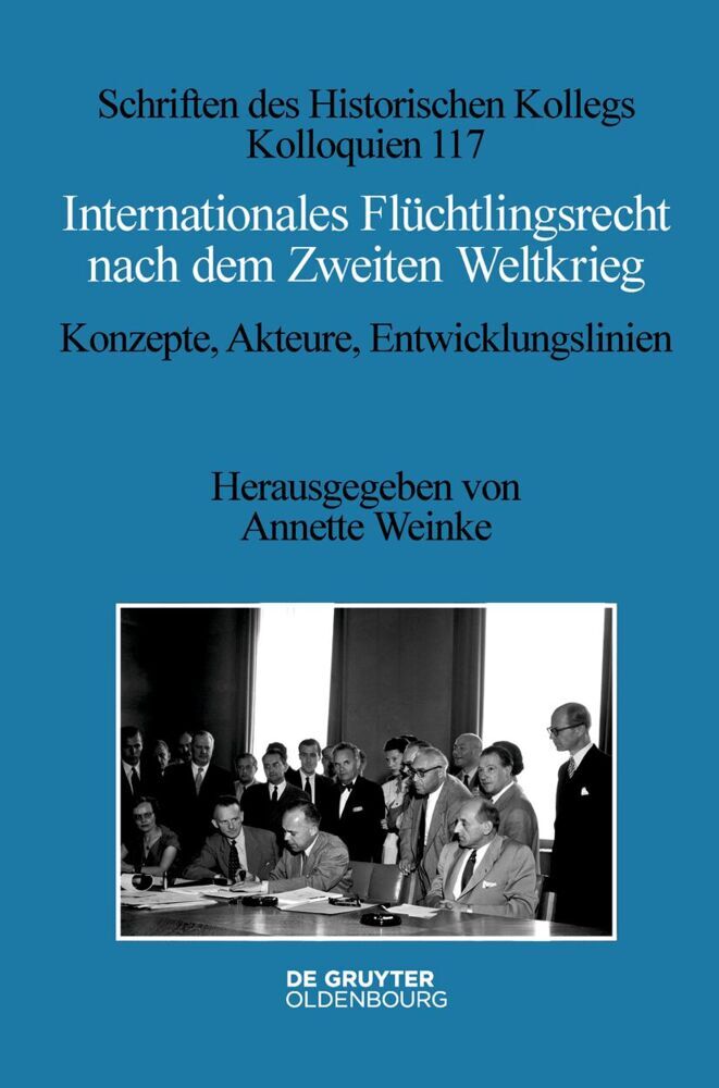 Internationales Flüchtlingsrecht nach dem Zweiten Weltkrieg (Annette Weinke)
