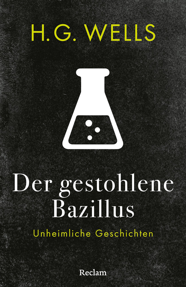 Der gestohlene Bazillus. Unheimliche Geschichten (H. G. Wells)