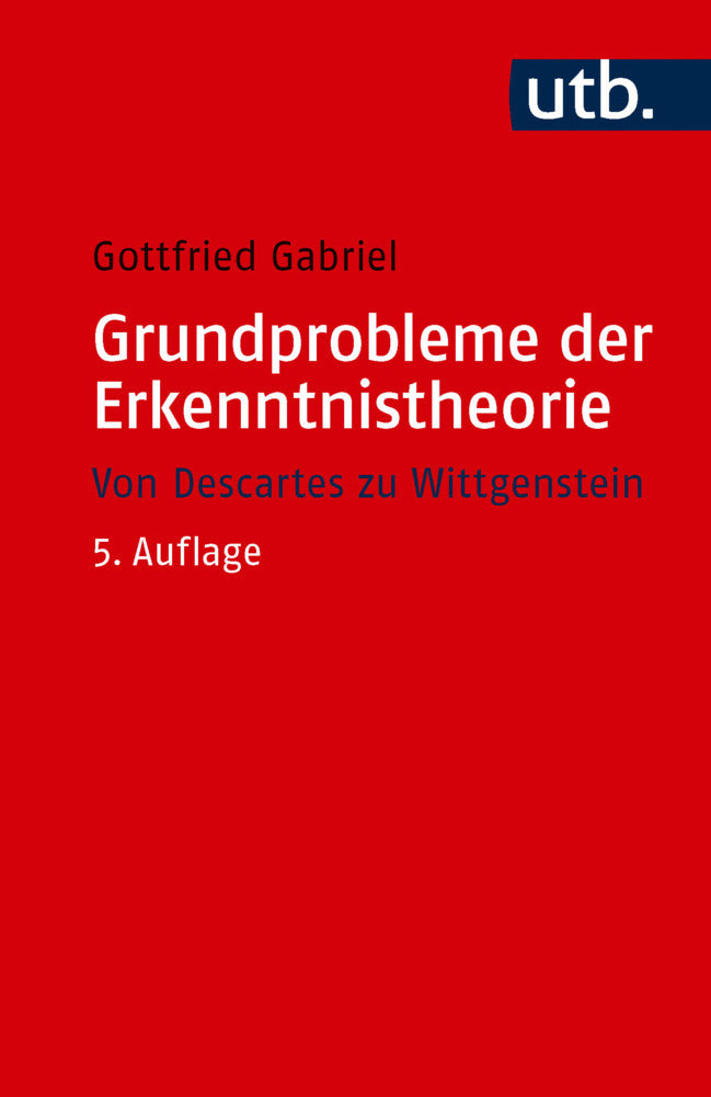 Grundprobleme der Erkenntnistheorie (Gottfried Gabriel)