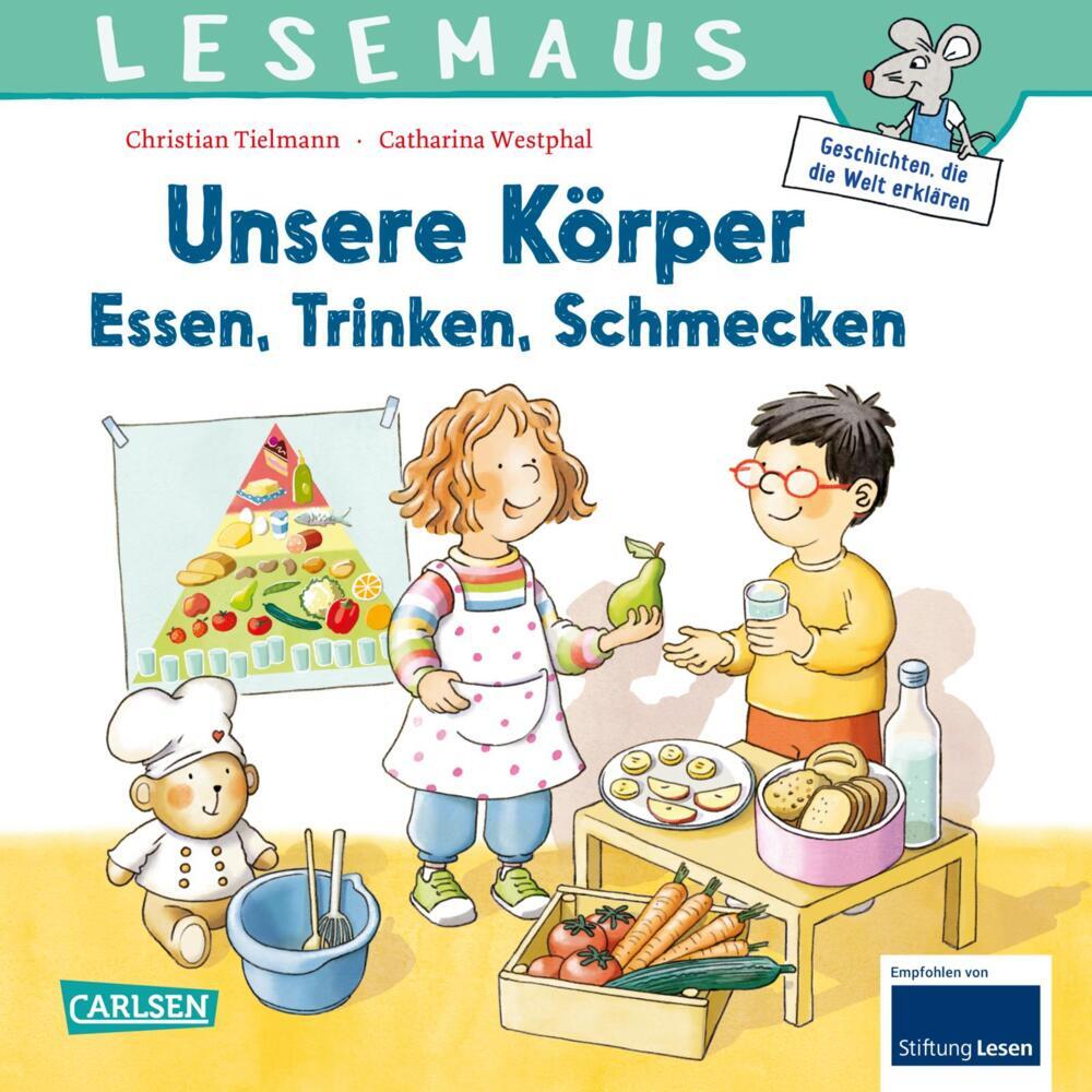 LESEMAUS 180: Unsere Körper - Essen, Trinken, Schmecken (Christian Tielmann)