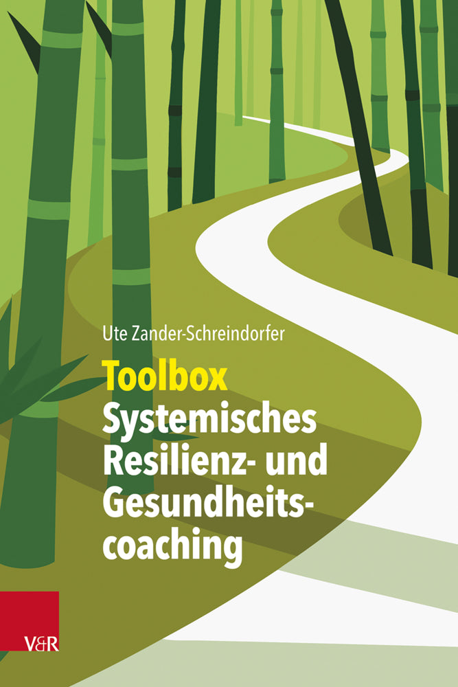 Toolbox Systemisches Resilienz- und Gesundheitscoaching (Ute Zander-Schreindorfer)