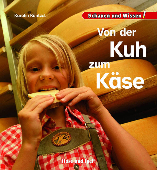 Von der Kuh zum Käse (Karolin Küntzel)