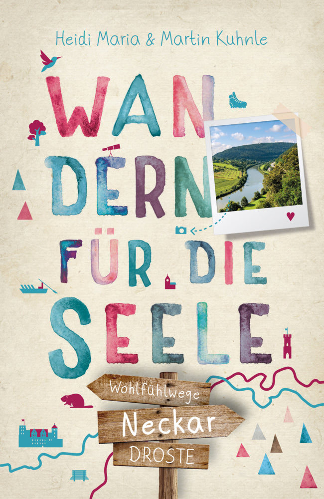 Neckar. Wandern für die Seele (Heidi Maria Kuhnle)