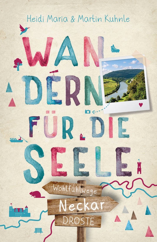 Neckar. Wandern für die Seele (Heidi Maria Kuhnle)