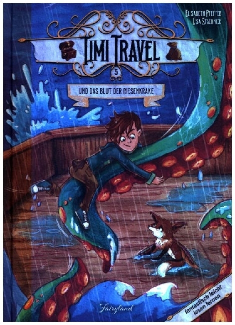 Timi Travel und das Blut der Riesenkrake (Elisabeth Pfeffer)