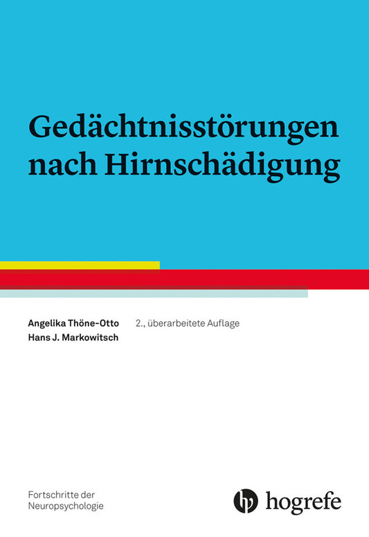 Gedächtnisstörungen nach Hirnschädigung (Angelika Thöne-Otto)