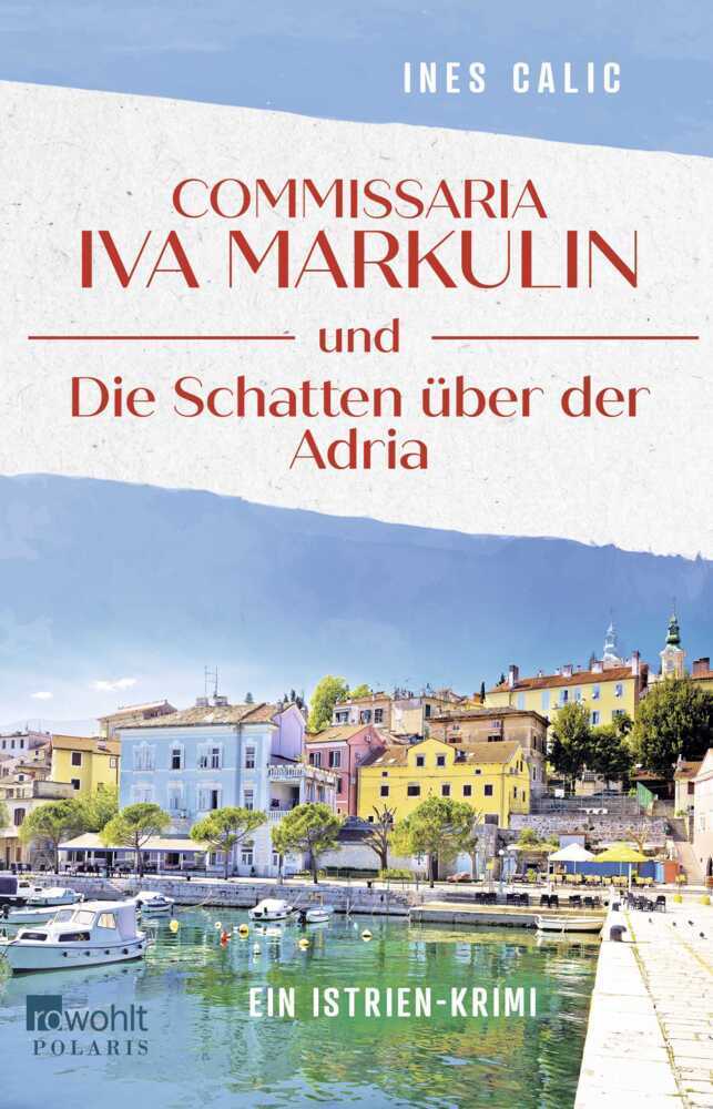 Commissaria Iva Markulin und Die Schatten über der Adria (Ines Calic)