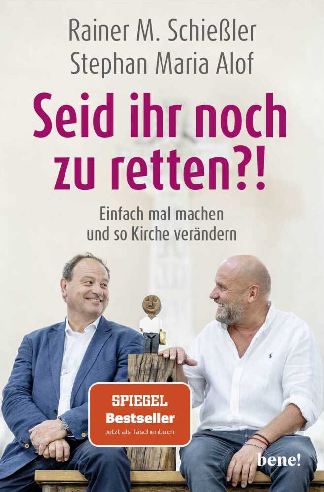 Seid ihr noch zu retten?! (Rainer Maria Schießler)