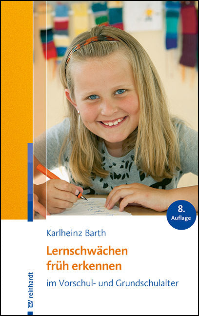 Lernschwächen früh erkennen im Vorschul- und Grundschulalter (Karlheinz Barth)