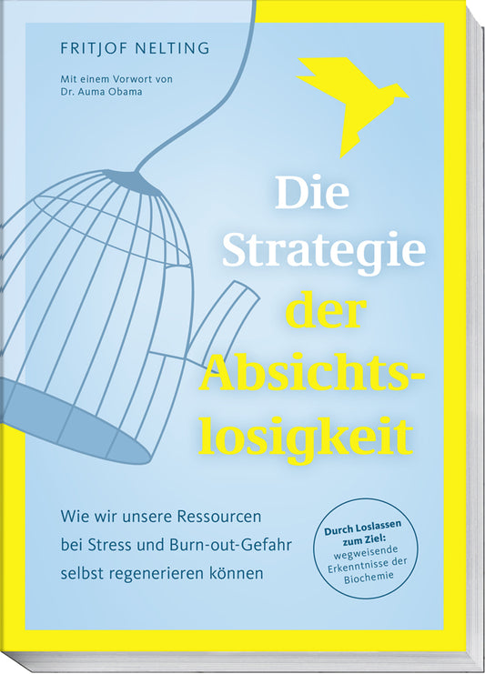 Die Strategie der Absichtslosigkeit (Fritjof Nelting)