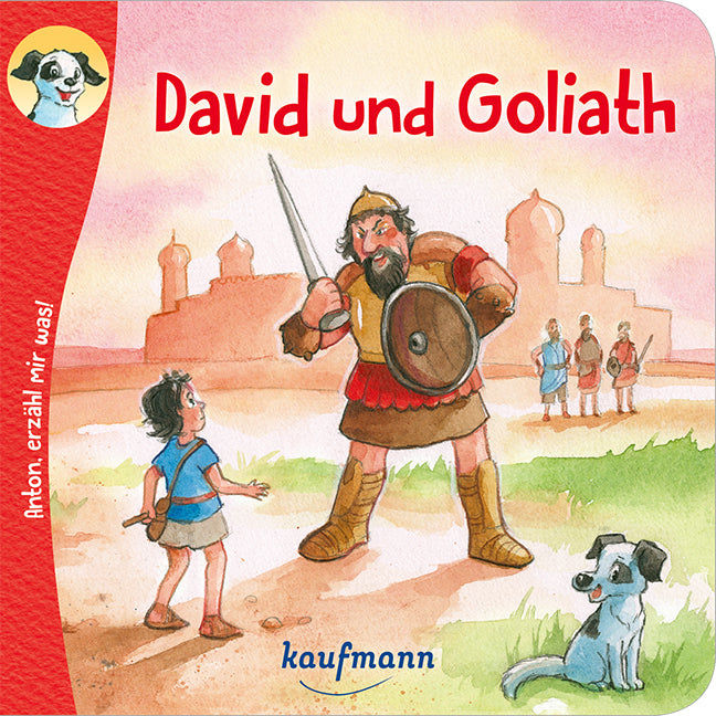 Anton, erzähl mir was! David und Goliath (Katharina Wilhelm)