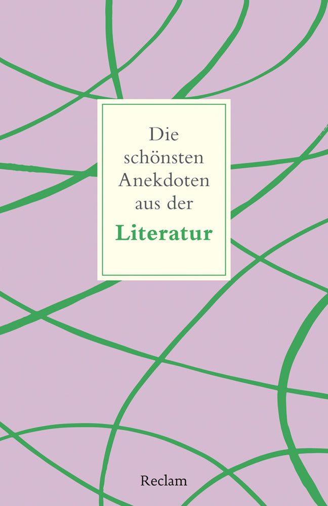 Die schönsten Anekdoten aus der Literatur (Peter Köhler)