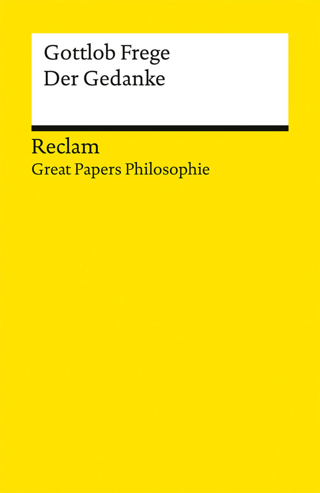 Der Gedanke. [Great Papers Philosophie] (Gottlob Frege)