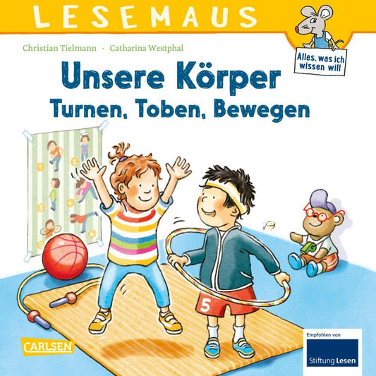 LESEMAUS 179: Unsere Körper - Turnen, Toben, Bewegen (Christian Tielmann)