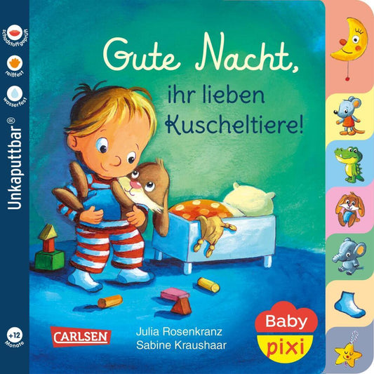 Baby Pixi (unkaputtbar) 73: Gute Nacht, ihr lieben Kuscheltiere! (Julia Rosenkranz)