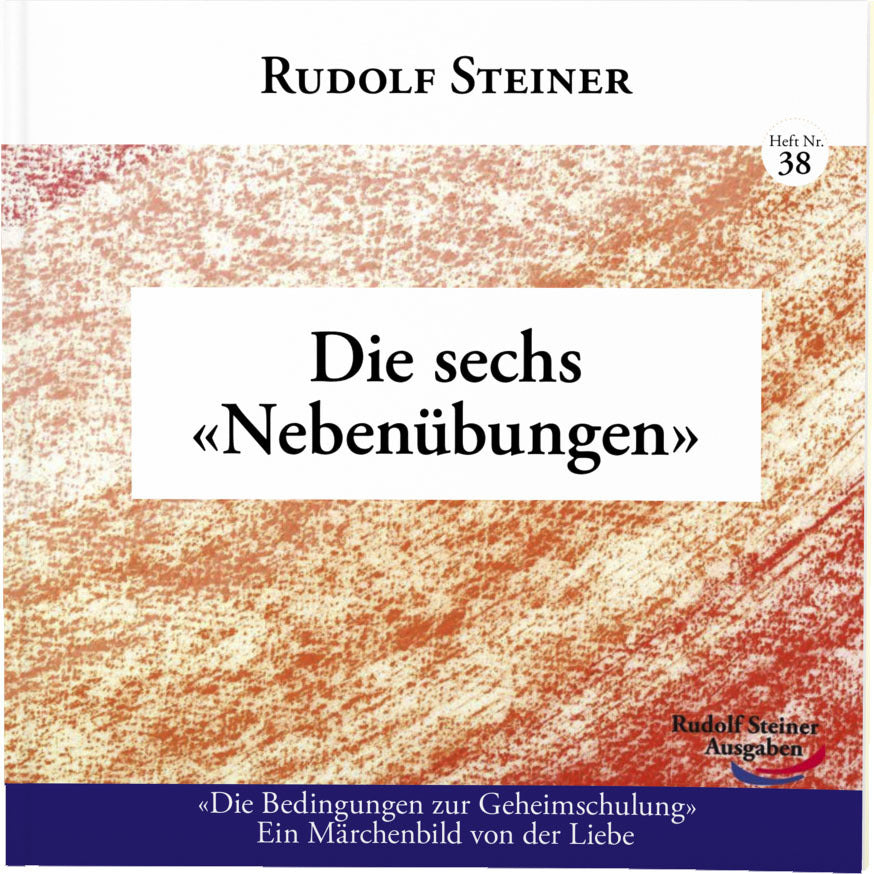 Die sechs 'Nebenübungen' (Rudolf Steiner)