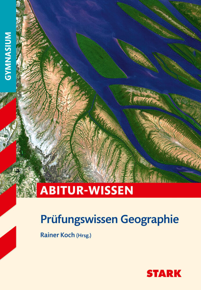 STARK Geographie - Abitur-Wissen - Prüfungswissen (Rainer Koch)