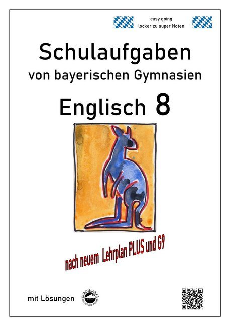 Englisch 8 (Green Line) Schulaufgaben (G9, LehrplanPLUS) von bayerischen Gymnasien mit Lösungen (Monika Arndt)
