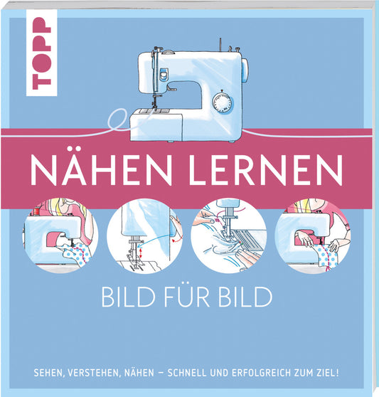 Nähen lernen Bild für Bild (Frechverlag)