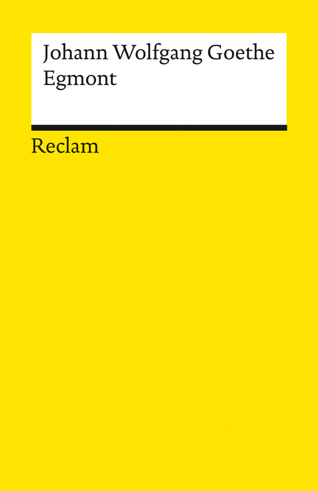Egmont. Ein Trauerspiel in fünf Aufzügen (Johann Wolfgang Von Goethe)