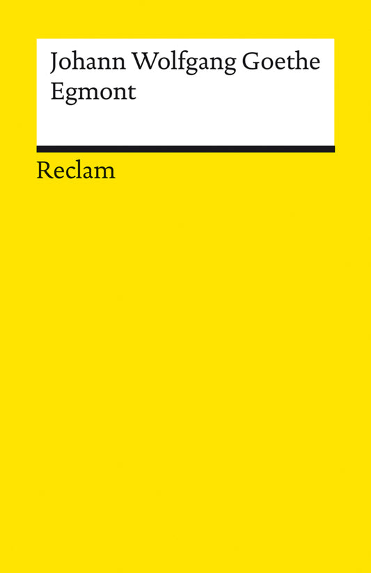 Egmont. Ein Trauerspiel in fünf Aufzügen (Johann Wolfgang Von Goethe)
