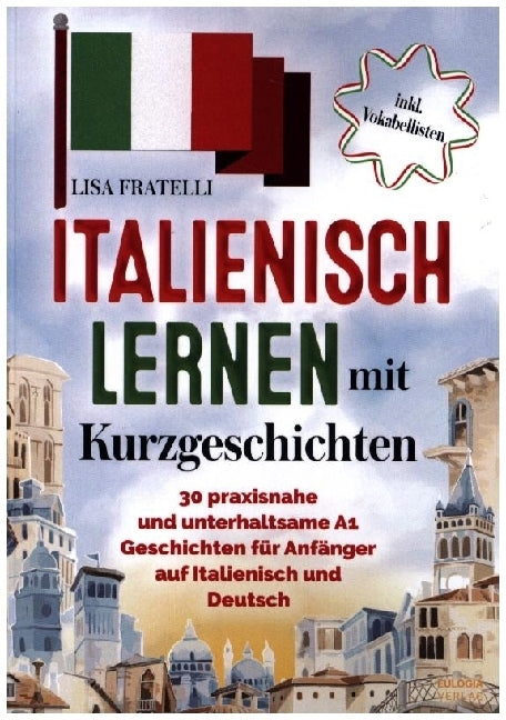 Italienisch lernen mit Kurzgeschichten (Lisa Fratelli)