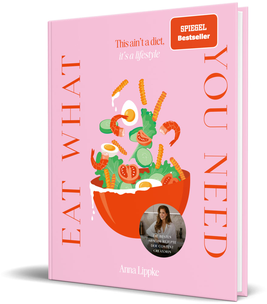 Eat what you need (Anna Lippke)