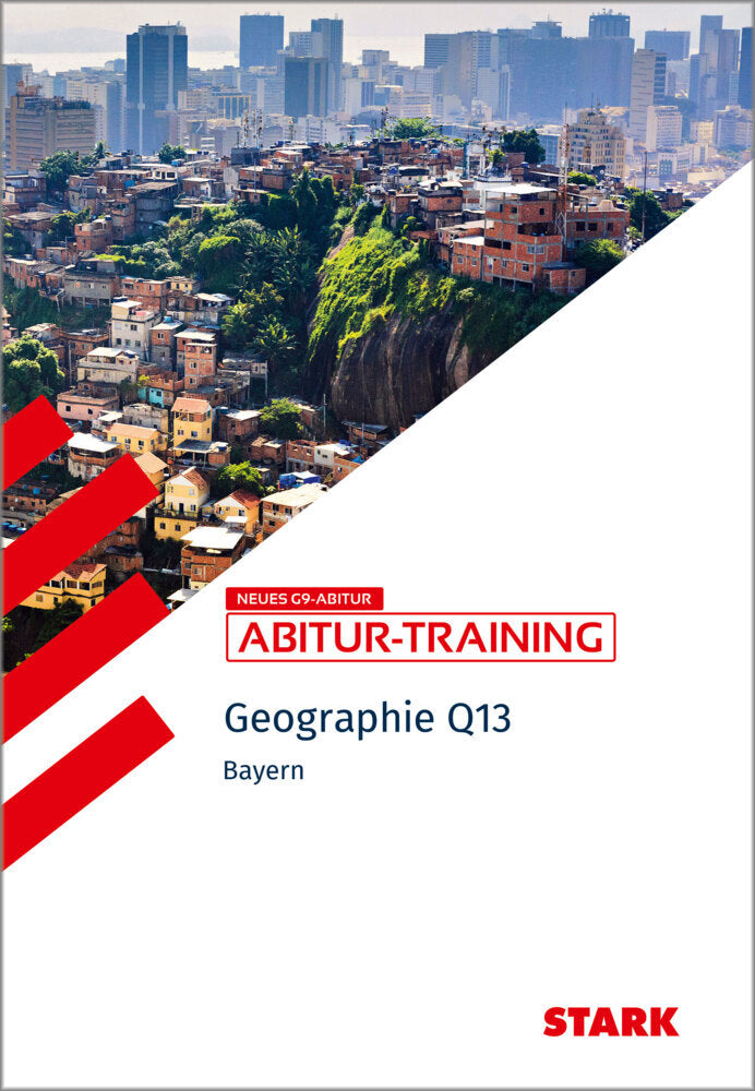STARK Geographie Q13 - Abitur-Training Bayern, m. 1 Buch, m. 1 Beilage (Wilfried Büttner)