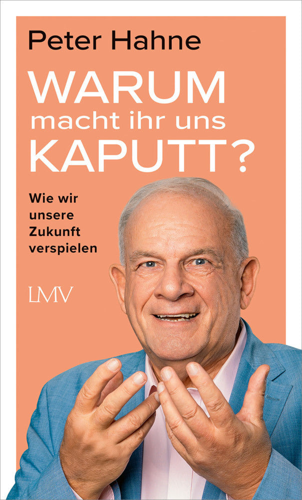 Warum macht ihr uns kaputt? (Peter Hahne)
