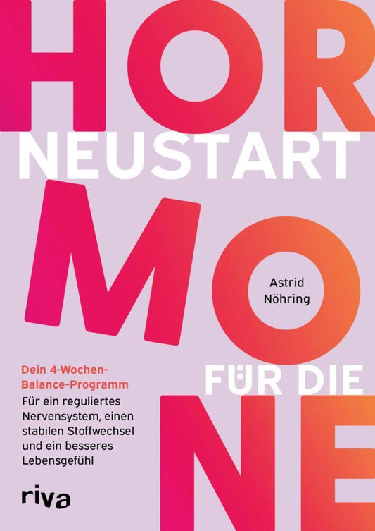 Neustart für die Hormone (Astrid Nöhring)