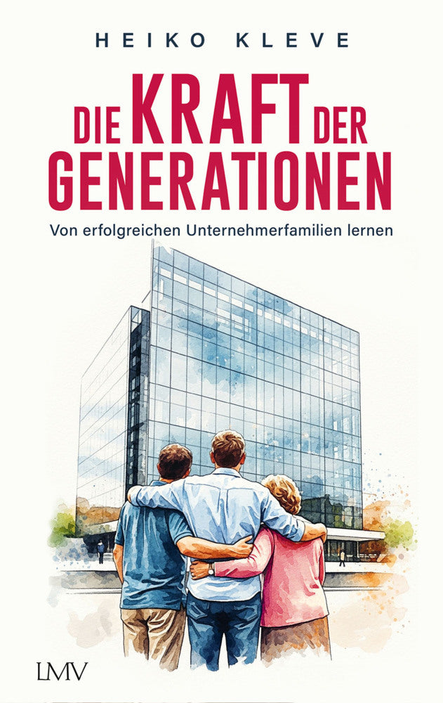 Die Kraft der Generationen (Heiko Kleve)