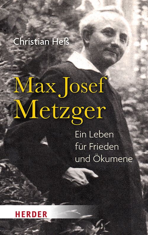 Max Josef Metzger (Christian Heß)