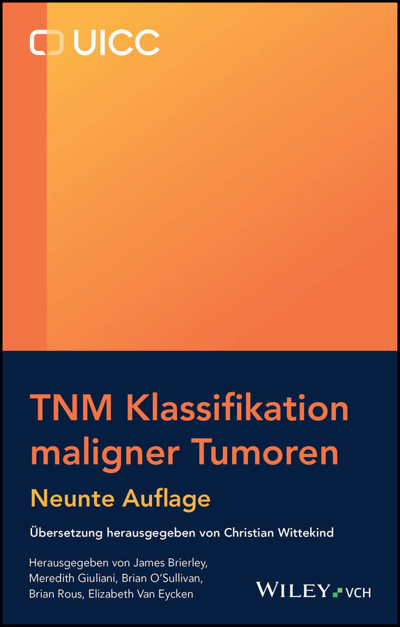 TNM Klassifikation maligner Tumoren (Christian Wittekind)