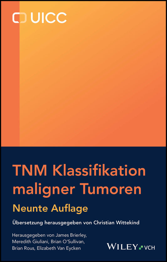 TNM Klassifikation maligner Tumoren (Christian Wittekind)