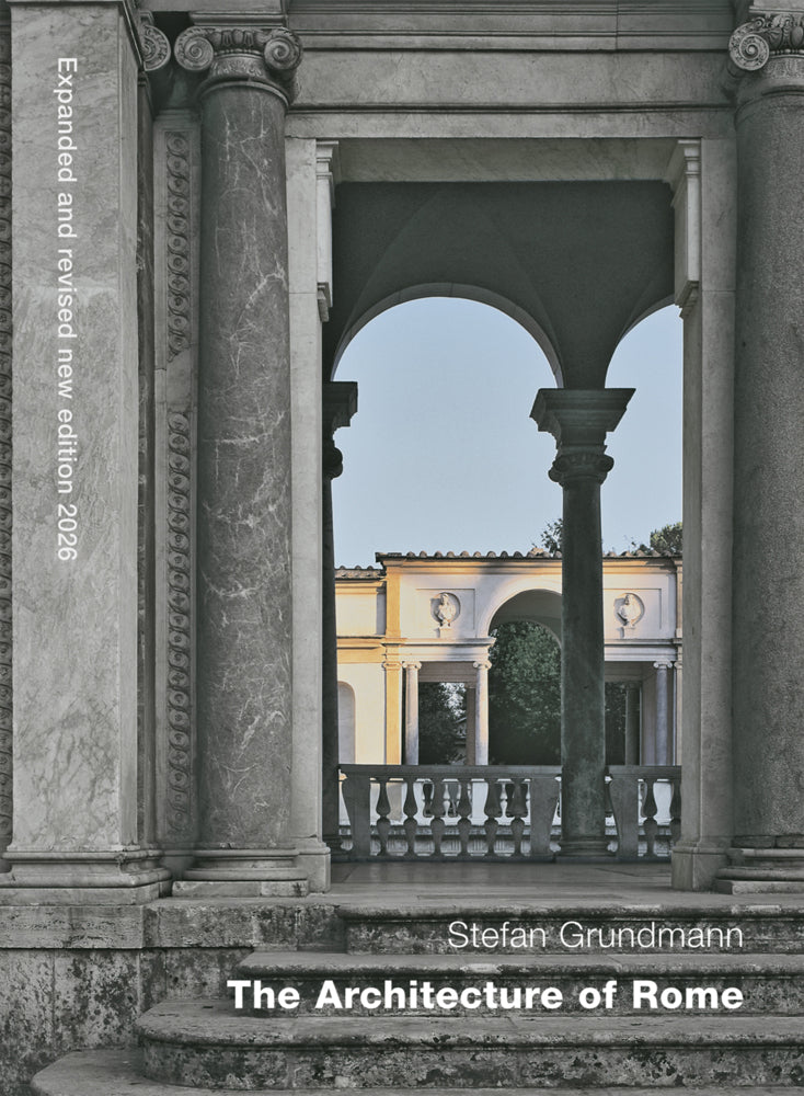 The Architecture of Rome (Stefan Grundmann)