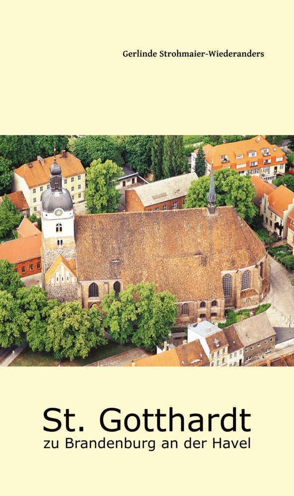 St. Gotthard zu Brandenburg an der Havel (Gerlinde Strohmeier-Wiederanders)