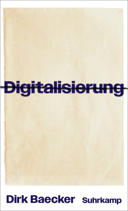 Digitalisierung (Dirk Baecker)
