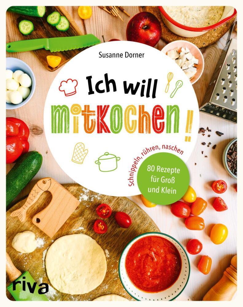 Ich will mitkochen! (Susanne Dorner)