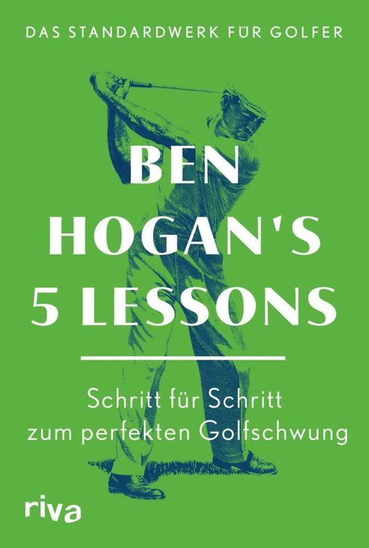 Ben Hogan's 5 Lessons - Das Standardwerk für Golfer (Ben Hogan)