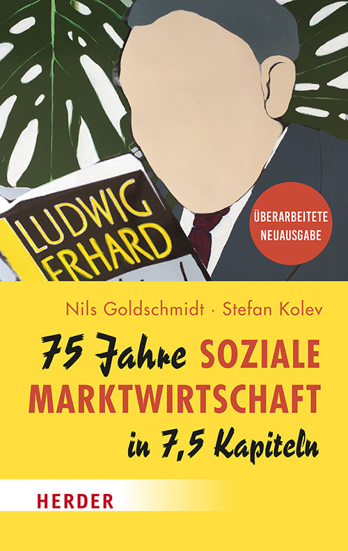75 Jahre Soziale Marktwirtschaft in 7, 5 Kapiteln (Nils Goldschmidt)