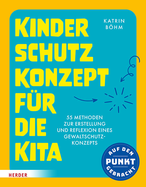 Kinderschutzkonzept für die Kita und die Kindertagespflege (Katrin Böhm)