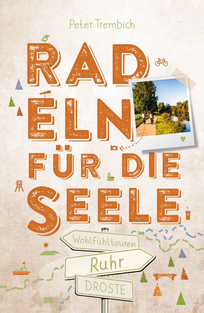 Ruhr. Radeln für die Seele (Peter Trembich)
