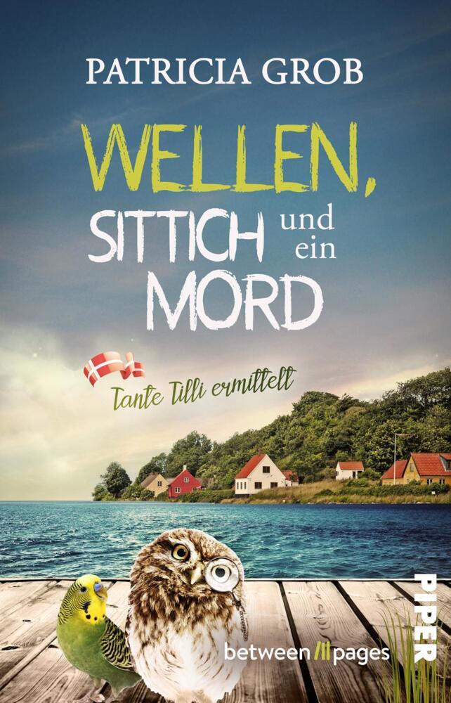 Wellen, Sittich und ein Mord - Tante Tilli ermittelt (Patricia Grob)