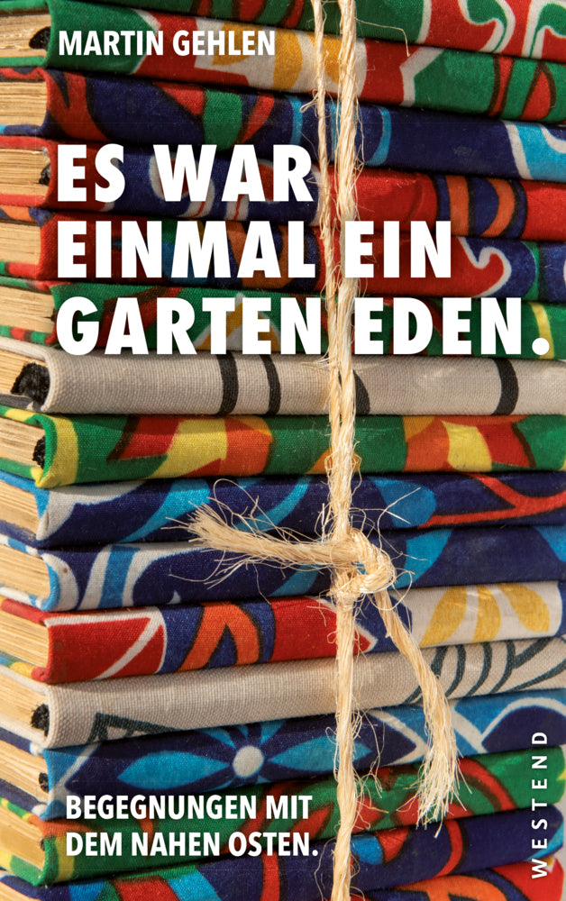Es war einmal ein Garten Eden (Martin Gehlen)