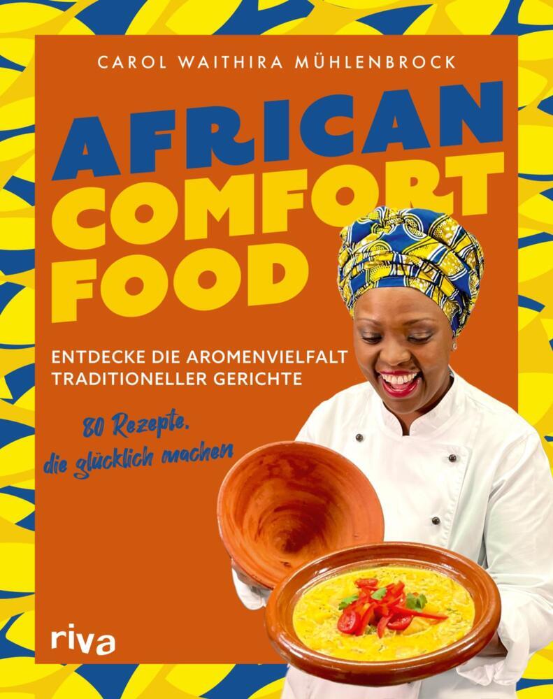 African Comfort Food (Carol Waithira Mühlenbrock)