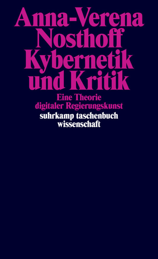 Kybernetik und Kritik (Anna-Verena Nosthoff)